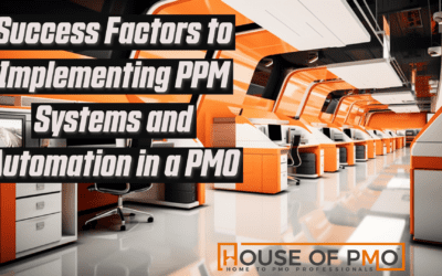 Success Factors to Implementing PPM Systems and Automation in a PMO