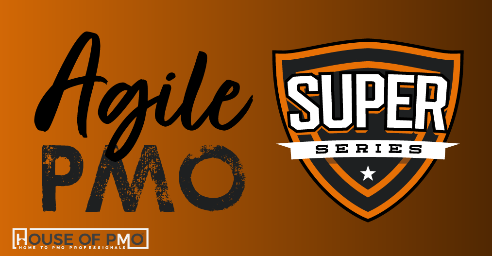 Agile PMO Super Series