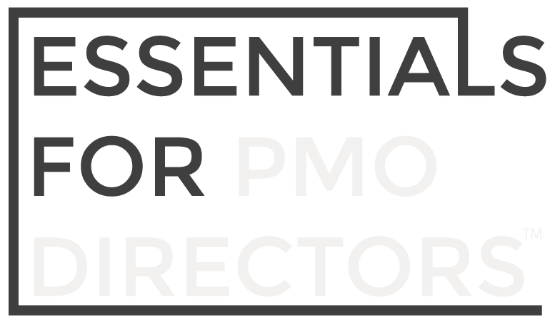 Essentials for PMO Directors House of PMO