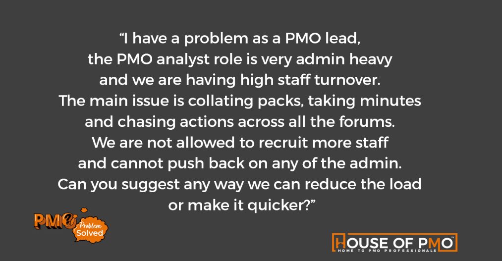 PMO Problem Solved – Too Much Admin!