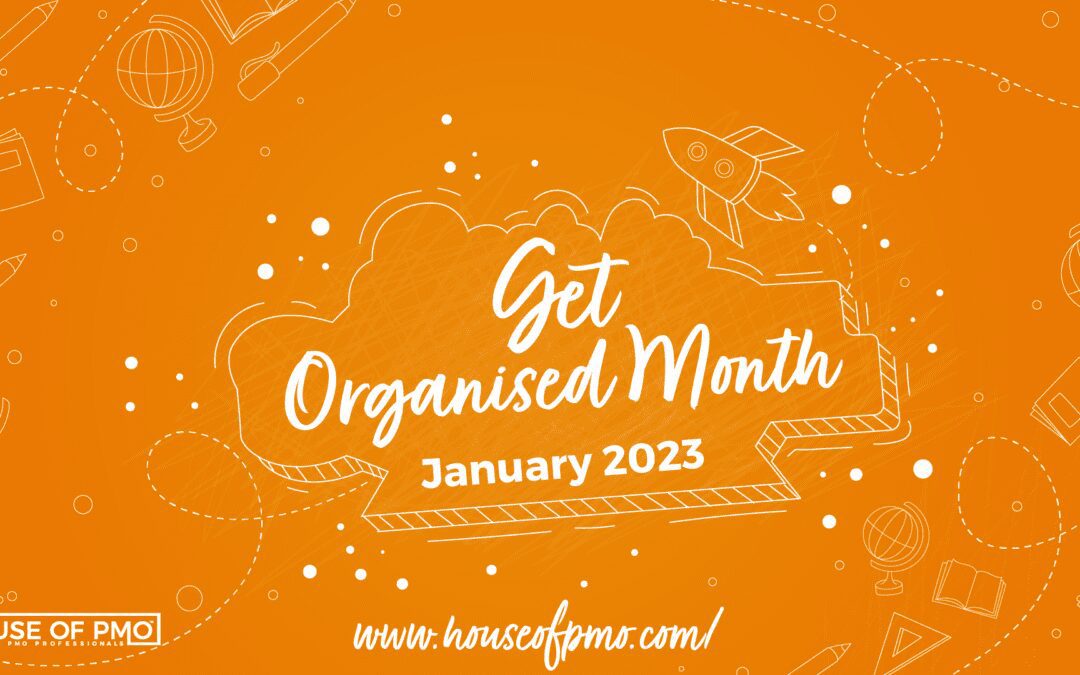 Get Organised Month with House of PMO