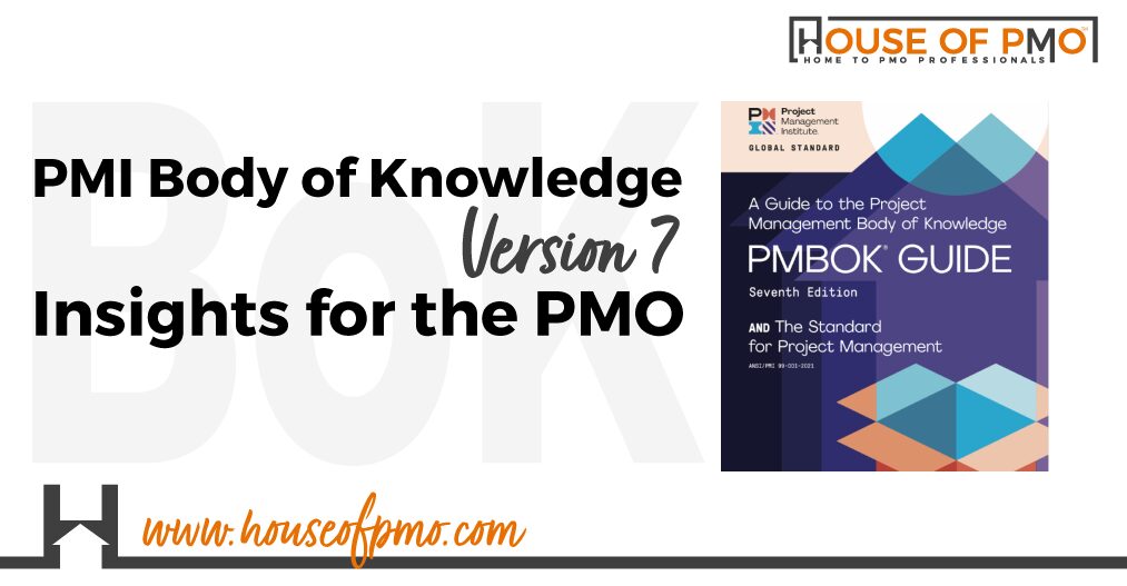 PMI BoK Version 7 – Insights for the PMO