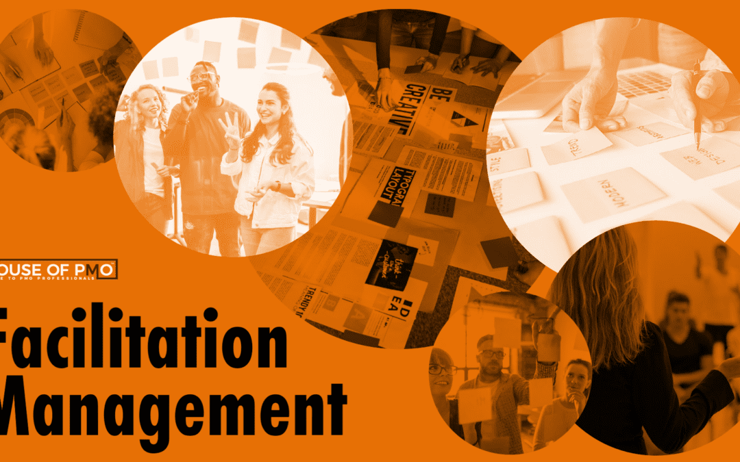 PMO Learn! 2022 \\ Facilitation Management – Eileen Roden