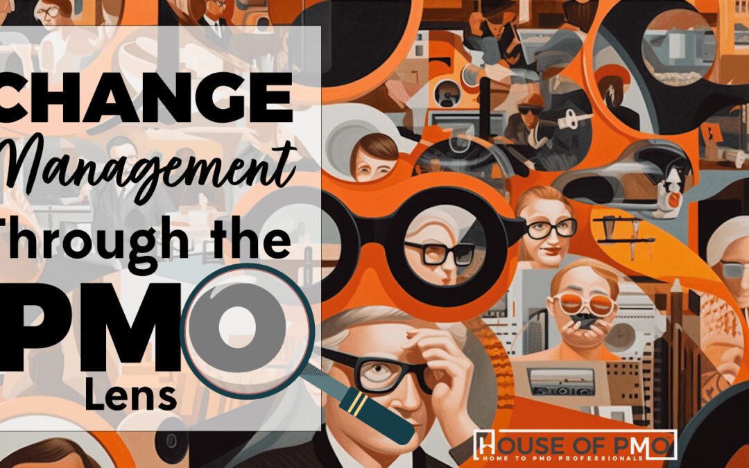 Change Management Through the PMO Lens