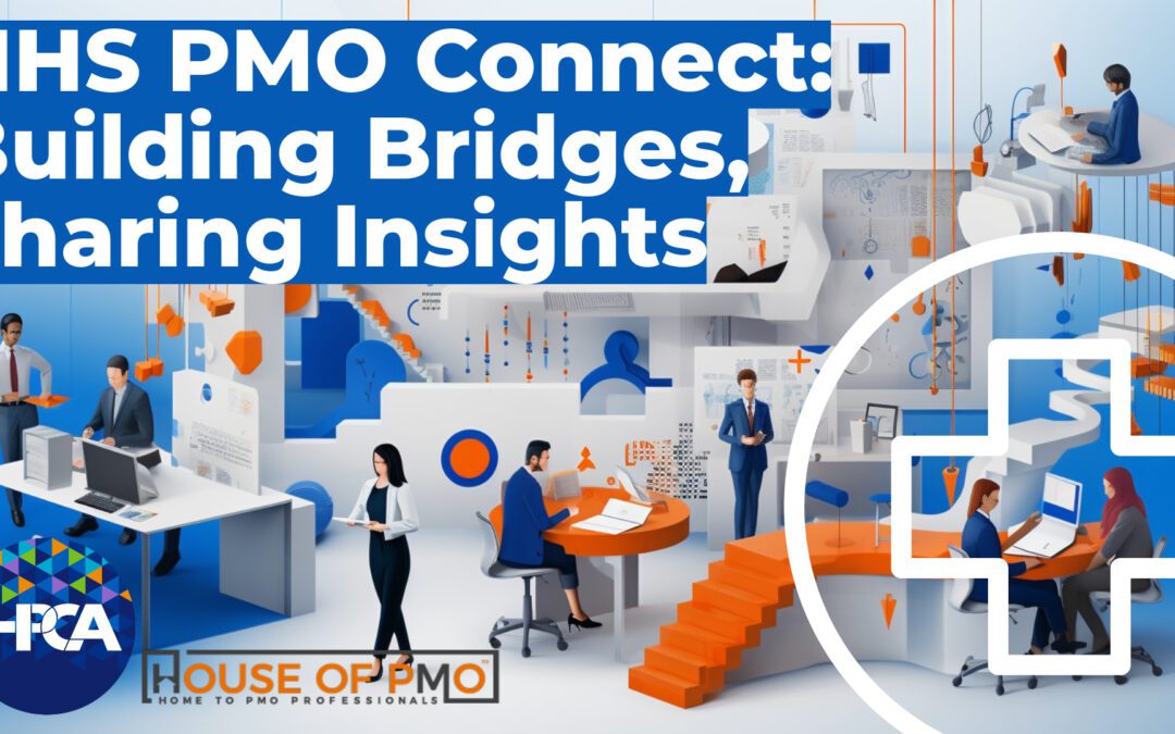 NHS PMO Connect: Building Bridges, Sharing Insights