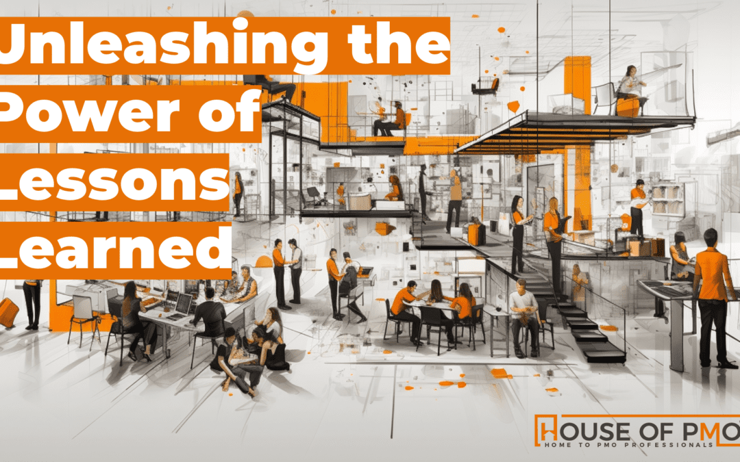 Unleashing the Power of Lessons Learned: Overcoming Common Challenges for Project Success