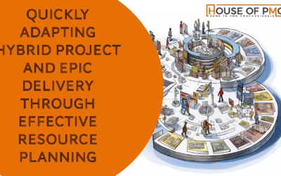 Quickly Adapting Hybrid Project and Epic Delivery Through Effective Resource Planning (Sponsored)