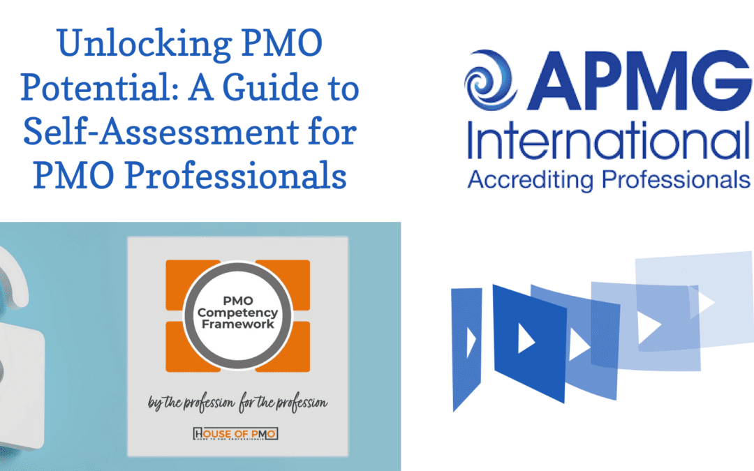 EXTERNAL EVENT Unlocking PMO Potential: A Guide to Self-Assessment for PMO Professionals