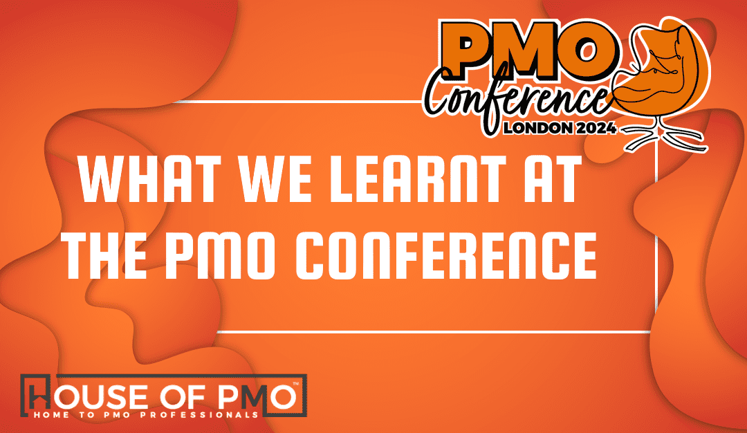 What We Learnt at the PMO Conference 2024