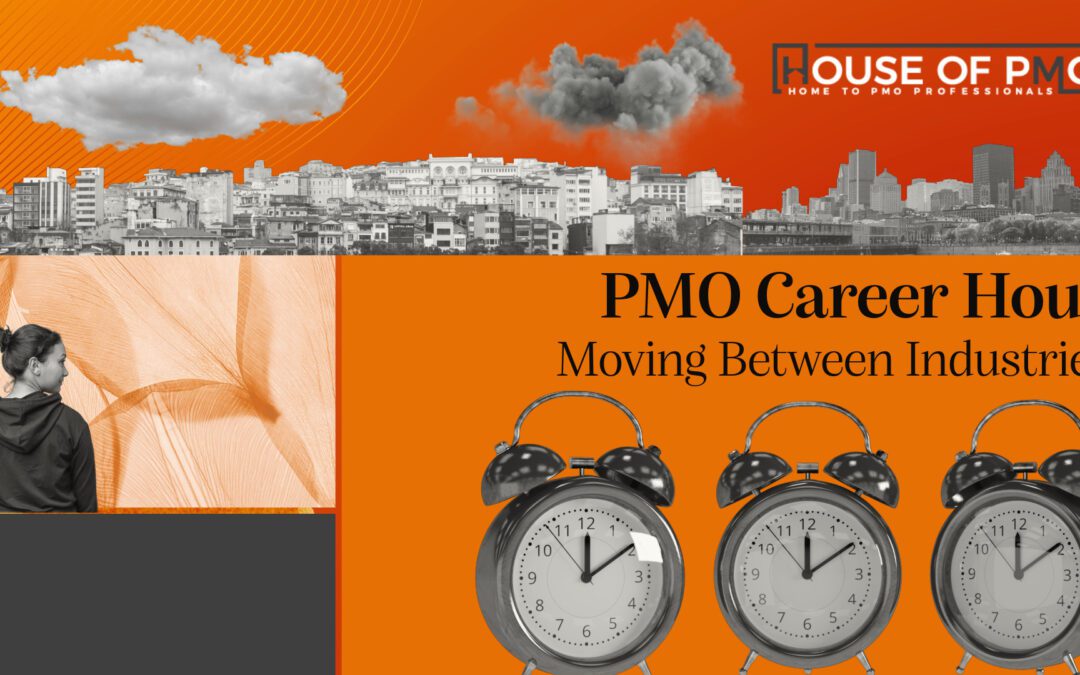 PMO Career Hour \\ Moving Industries