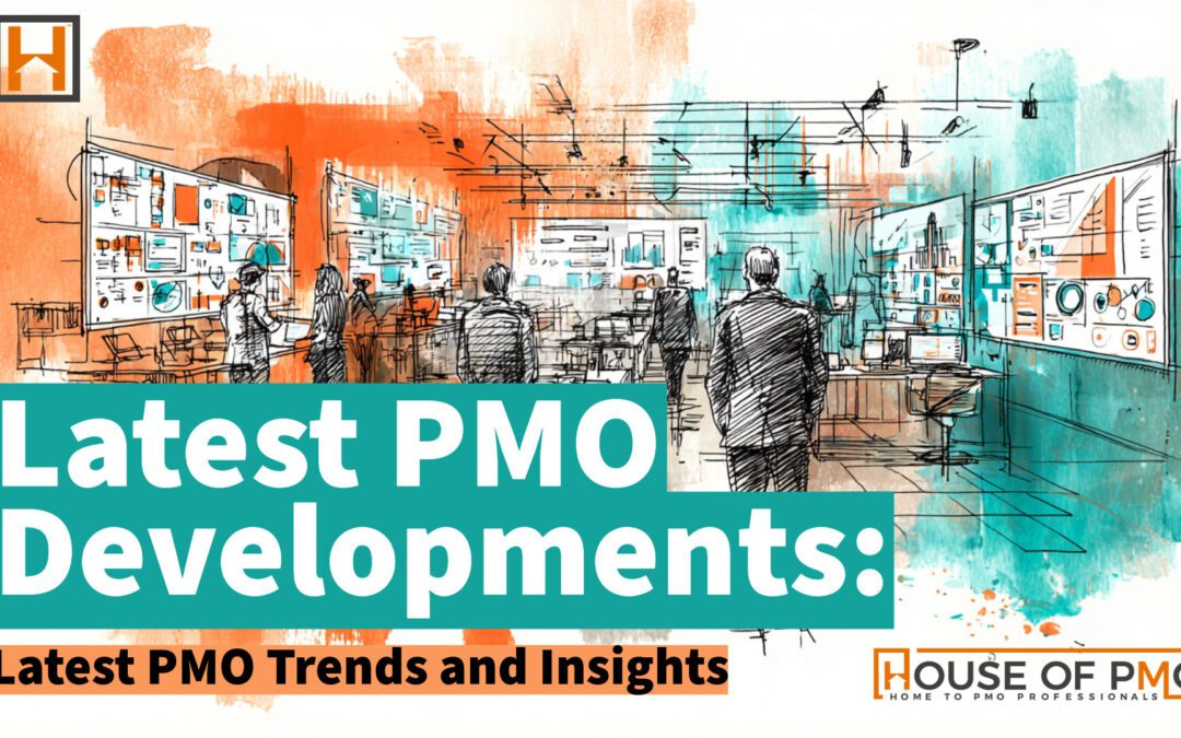 Latest PMO Developments: Latest PMO Trends and Insights