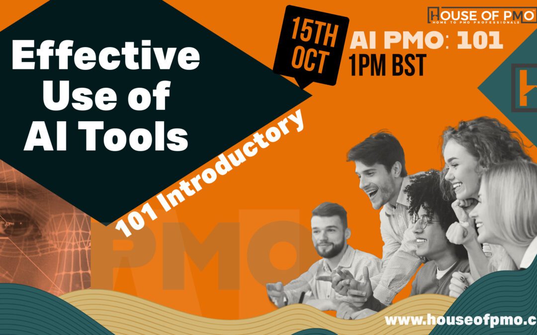 AI PMO / Effective Use of AI Tools – 101 Introductory