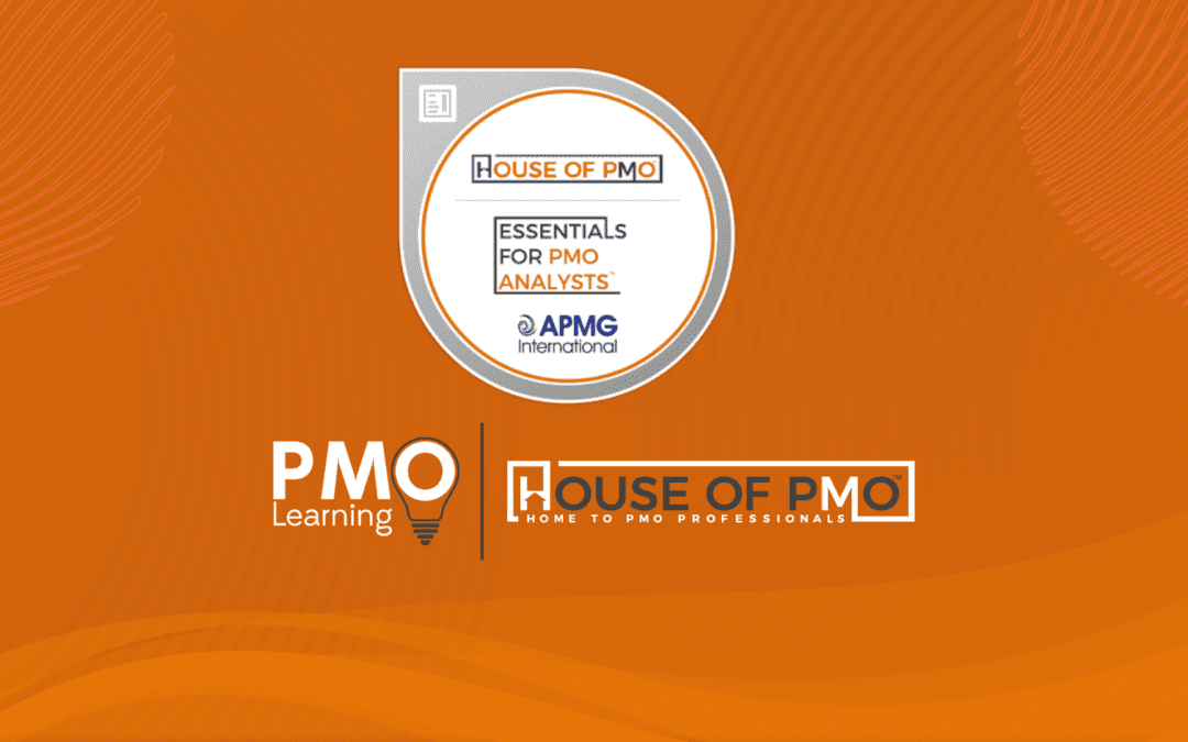 House of PMO Essentials for PMO Analysts