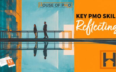 PMO Skill – Reflecting