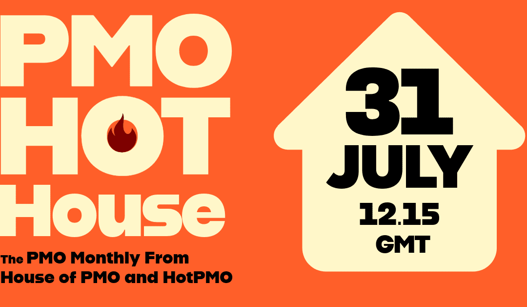 PMO HotHouse / July 2026
