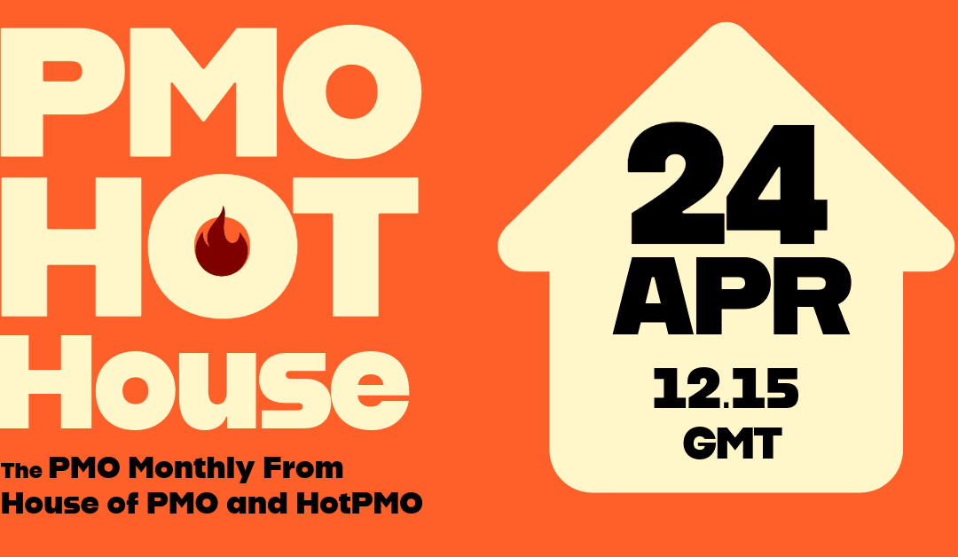 PMO HotHouse / April 2026