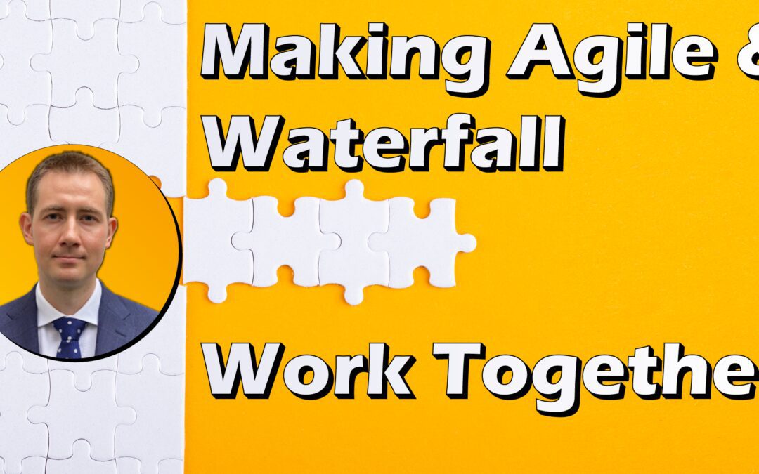 Beyond Agile & Waterfall: How to Build Hybrid Methods